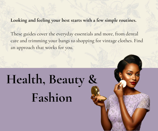 Looking and feeling your best starts with a few simple routines. These guides cover the everyday essentials and more, from dental care and trimming your bangs to shopping for vintage clothes. Find